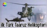 İlk Türk Taaruz Helikopteri