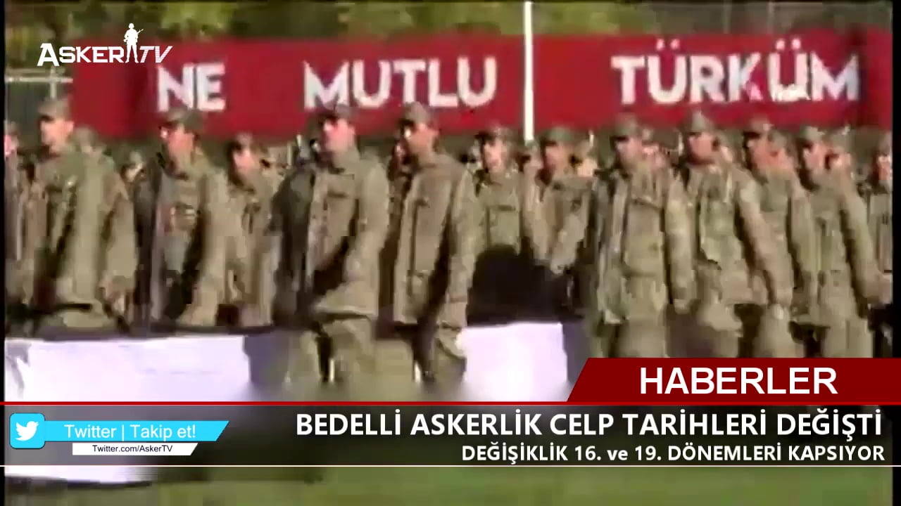 BEDELLİ ASKERLİK CELP TARİHLERİ DEĞİŞTİ