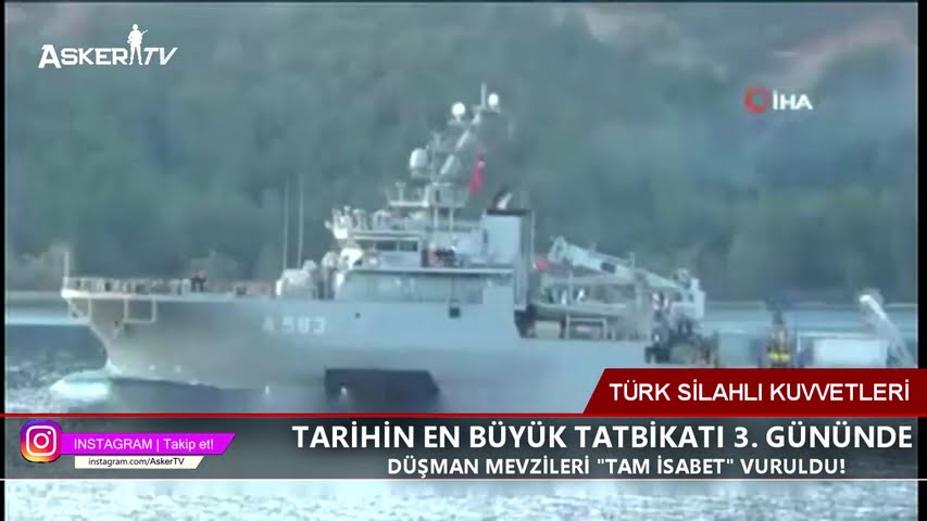 TARİHİN EN BÜYÜK TATBİKATI 3. GÜNÜNDE