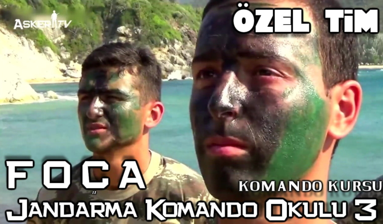 Özel Tim | FOÇA Jandarma Komando Okulu 3 | Komando Kursu