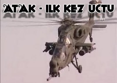ATAK – İlk Kez Uçtu