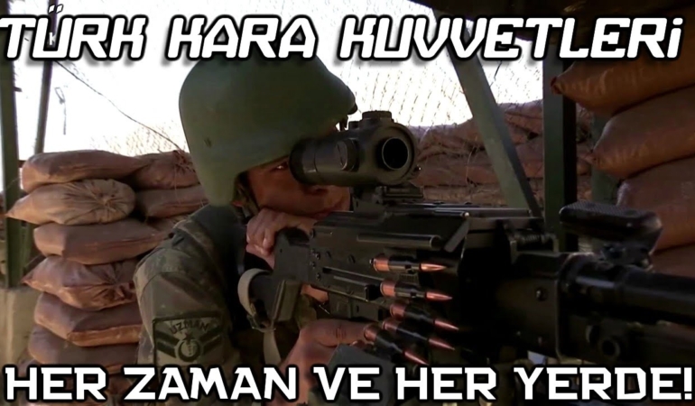 TÜRK KARA KUVVETLERİ | HER ZAMAN VE HER YERDE!