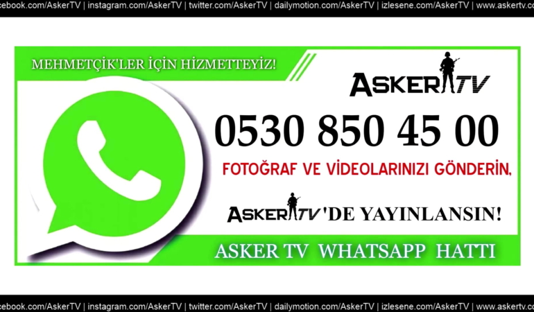 Asker TV WHATSAPP İletişim Hattı