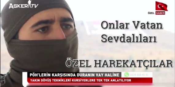 Onlar Vatan Sevdalıları: ÖZEL HAREKATÇILAR