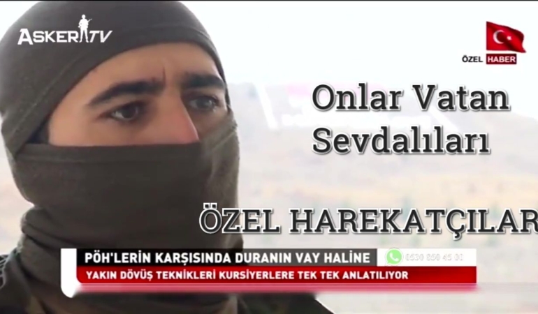 Onlar Vatan Sevdalıları: ÖZEL HAREKATÇILAR