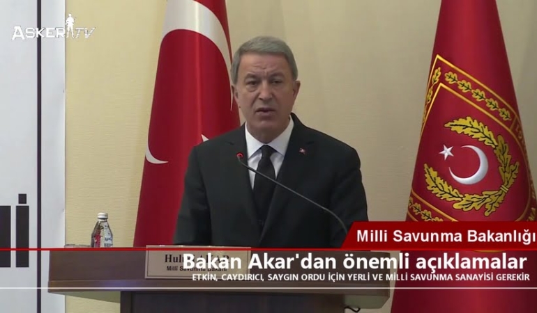 Bakan Akar’dan önemli açıklamalar