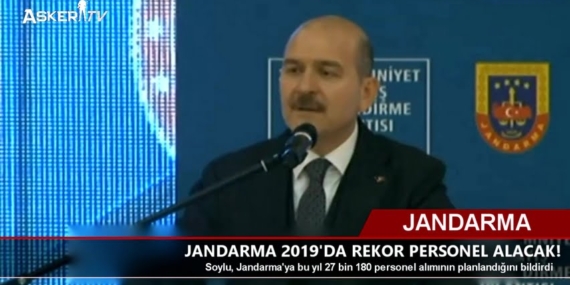JANDARMA 2019’DA REKOR PERSONEL ALACAK!