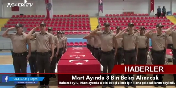Mart Ayında 8 Bin Bekçi Alınacak