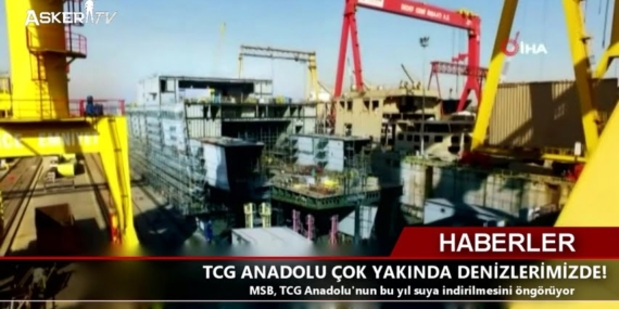TCG ANADOLU ÇOK YAKINDA DENİZLERİMİZDE!