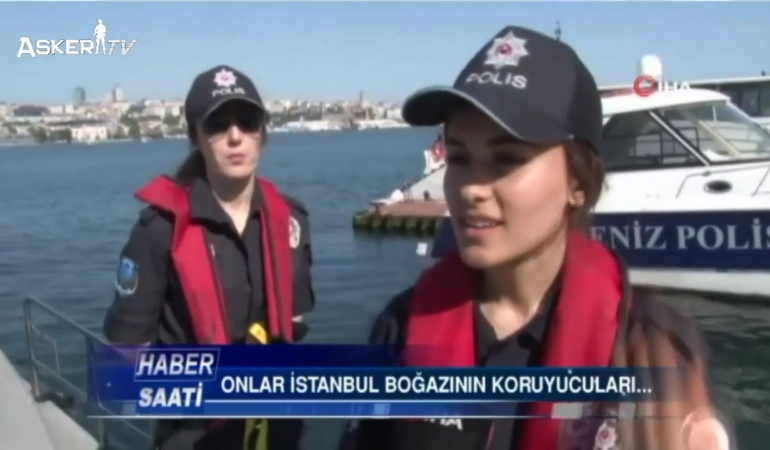 Onlar Boğaz’ın Koruyucusu Deniz Polisleri
