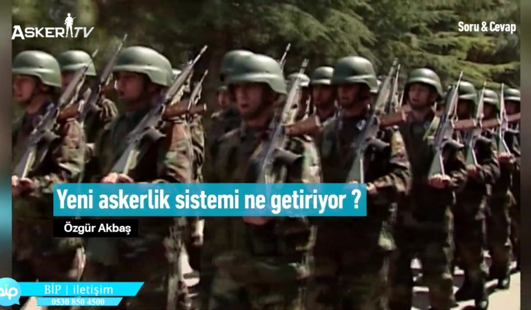 Yeni Askerlik Sistemi ne getiriyor?