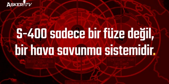 Hava Savunma Sisteminde Türkiye Tarihi ve S-400ler