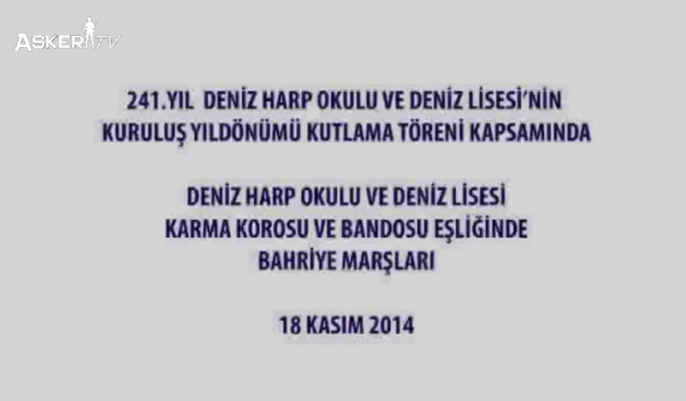 Deniz Harp Okulu ve Deniz Lisesi Korosu | Bahriye Marşları