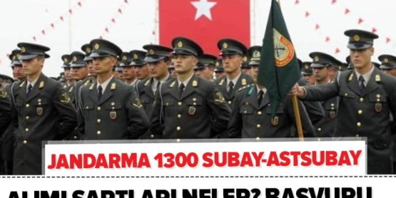 JANDARMA 1300 ERKEK ÖĞRENCİ ALACAK!