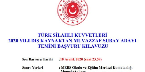 TÜRK SİLAHLI KUVVETLERİ 2020 YILI DIŞ KAYNAKTAN MUVAZZAF SUBAY ADAYI TEMİNİ BAŞVURU KILAVUZU