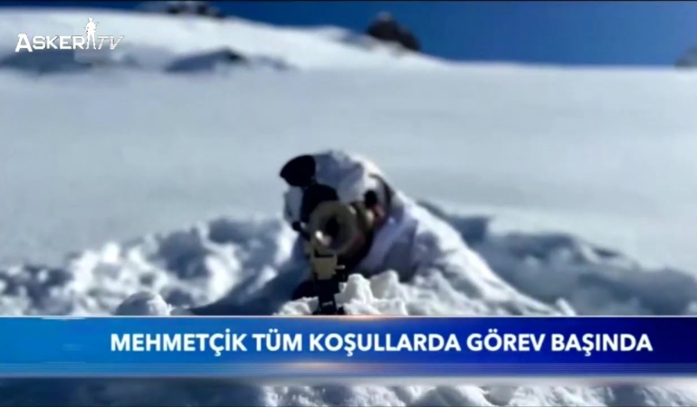 Mehmetçik Tüm Koşullarda Görev Başında!
