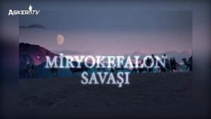 miryokefalon-savasi-kisa-tanitim