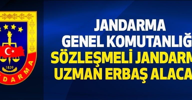 2022 Yılı Sözleşmeli Jandarma Uzman Erbaş Temini