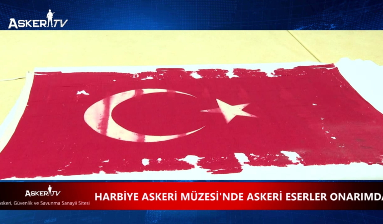HARBİYE ASKERİ MÜZESİ’NDE ASKERİ ESERLER ONARILIYOR