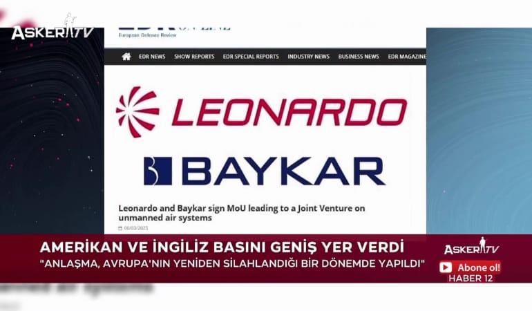 Baykar ve Leonardo’dan Tarihi Anlaşma: Türk Drone Teknolojisi Dünya Sahnesinde