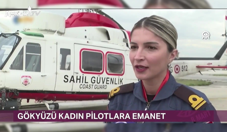 Sahil Güvenlik Kadın Pilotları: Gökyüzü ve Deniz Arasında Güvenlik Kalkanı