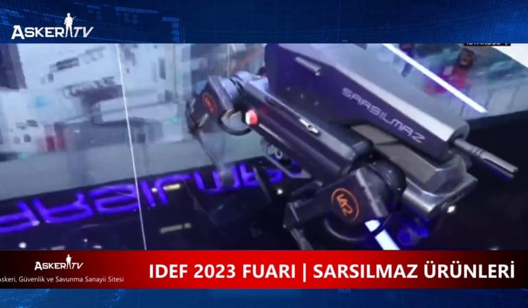 IDEF 2023 FUARI  SARSILMAZ ÜRÜNLERİ