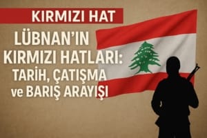 lubnanin-kirmizi-hatlari-tarih-catisma-ve-baris-arayisi