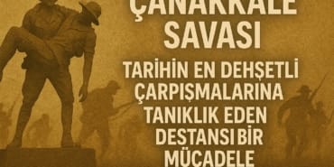 canakkale-savasi-tarihin-en-dehsetli-carpismalarina-taniklik-eden-destansi-bir-mucadele
