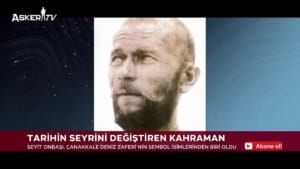 seyit-onbasi-canakkalenin-kahraman-efsanesi