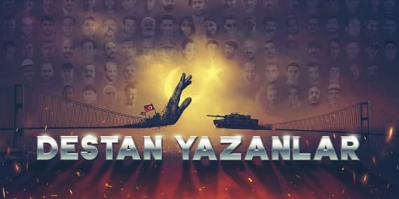 Destan Yazanlar | 15 Temmuz 2016: Türk Milletinin İhanete Karşı Yazdığı Destan