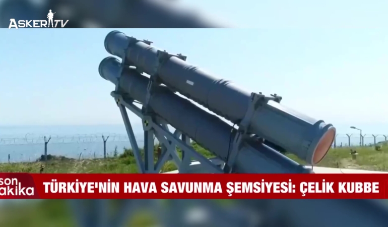 turkiyenin-yeni-hava-savunma-kalkani-celik-kubbe-ile-katmanli-guvenlik-donemi