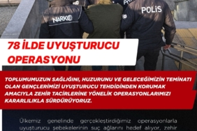 Emniyet Genel Müdürlüğü 78 ilde narkotik operasyonu gerçekleştirdi