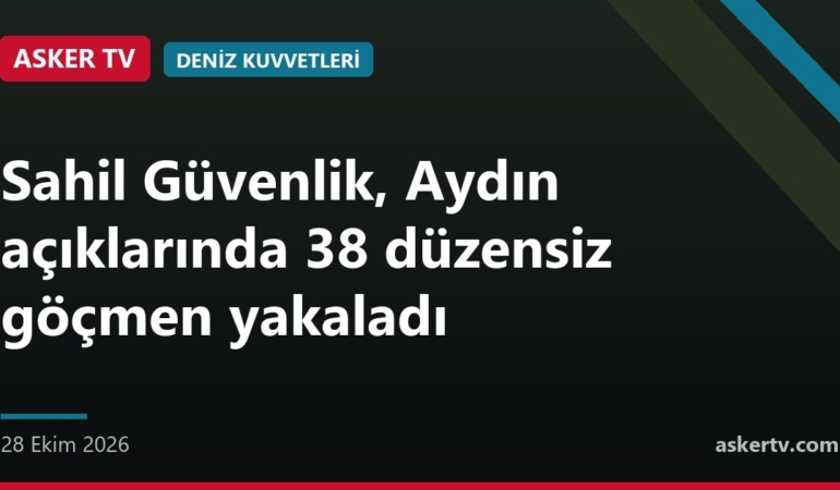 Sahil Güvenlik, Aydın açıklarında 38 düzensiz göçmen yakaladı