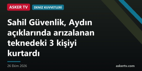 Sahil Güvenlik, Aydın açıklarında arızalanan teknedeki 3 kişiyi kurtardı