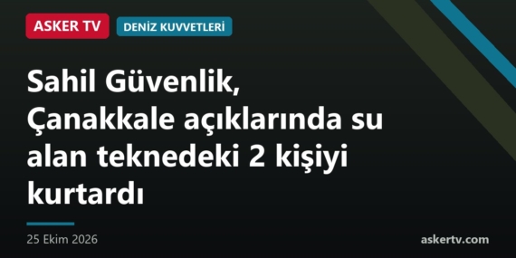 Sahil Güvenlik, Çanakkale açıklarında su alan teknedeki 2 kişiyi kurtardı