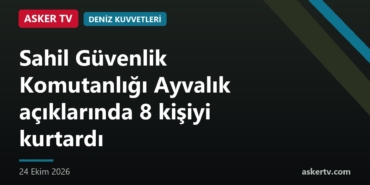 Sahil Güvenlik Komutanlığı Ayvalık açıklarında 8 kişiyi kurtardı