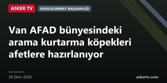 Van AFAD bünyesindeki arama kurtarma köpekleri afetlere hazırlanıyor